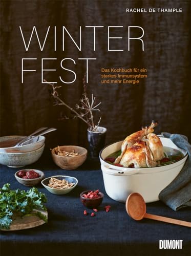 Winterfest: Das Kochbuch für ein starkes Immunsystem und mehr Energie