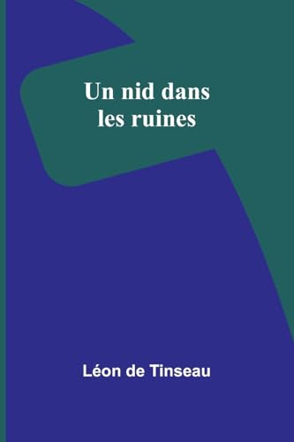 Un nid dans les ruines von Alpha Edition