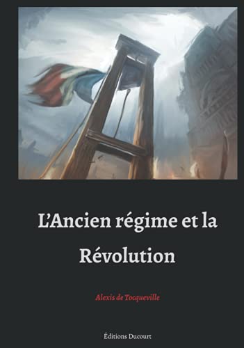 L’Ancien régime et la Révolution von Independently published