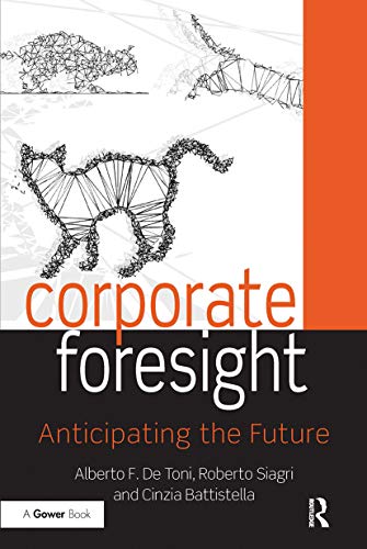 Corporate Foresight: Anticipating the Future von Routledge