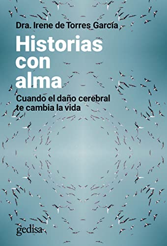Historias con alma: Cuando el daño cerebral te cambia la vida (Parenting, Band 110506)