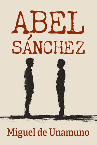 ABEL SÁNCHEZ: Una historia de pasión von Editorial Letra Minúscula