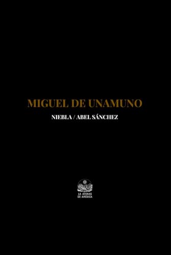 Niebla/Abel Sánchez, una historia de pasión von Independently published