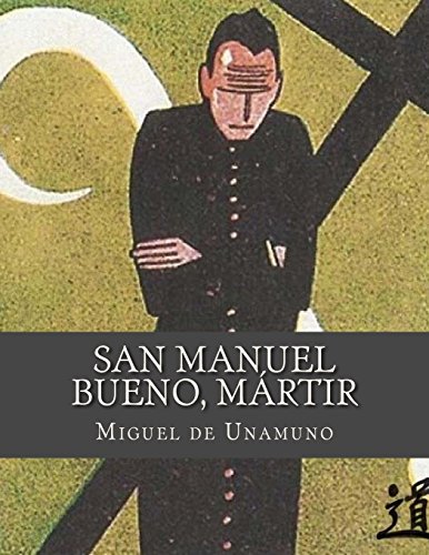 San Manuel Bueno, martir San Manuel Bueno, martir von CreateSpace Independent Publishing Platform