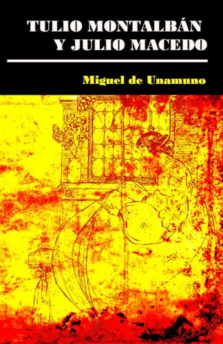Tulio Montalbán y Julio Macedo: Una novela trágica Tulio Montalbán y Julio Macedo: Una novela trágica von Independently published