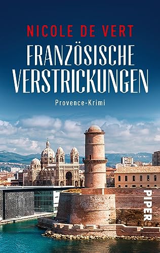 Französische Verstrickungen (Mimik-Expertin Margeaux Surfin ermittelt 4): Provence-Krimi | Ein fesselnder Frankreichkrimi mit Rezepten zum Nachkochen