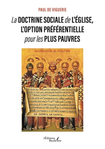 La doctrine sociale de l'Église, l'option préférentielle pour les plus pauvres La doctrine sociale de l'Église, l'option préférentielle pour les plus pauvres von BAUDELAIRE