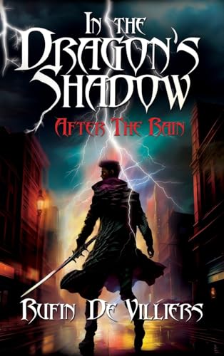 In the Dragon's Shadow: After the Rain von Shawline Publishing Group
