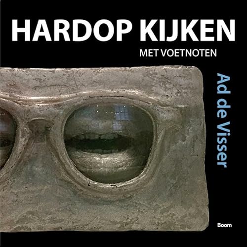 Hardop kijken met voetnoten: een inleiding tot de kunstbeschouwing von Boom
