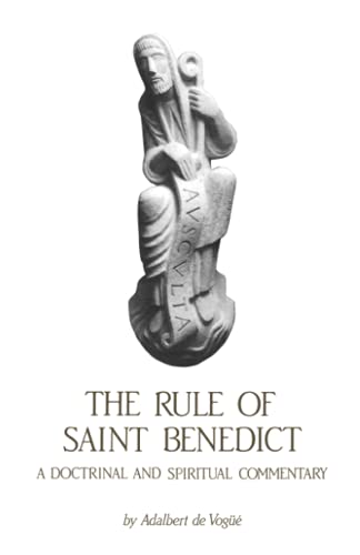 The Rule of Saint Benedict: A Doctrinal and Spiritual Commentary (Cistercian Studies Series, Band 54) von Liturgical Press