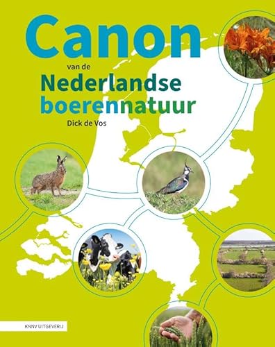 Canon van de Nederlandse boerennatuur: 50 karakteristieke wilde planten en dieren, gewassen en boerderijdieren Canon van de Nederlandse boerennatuur: 50 karakteristieke wilde planten en dieren, gewassen en boerderijdieren von KNNV Uitgeverij