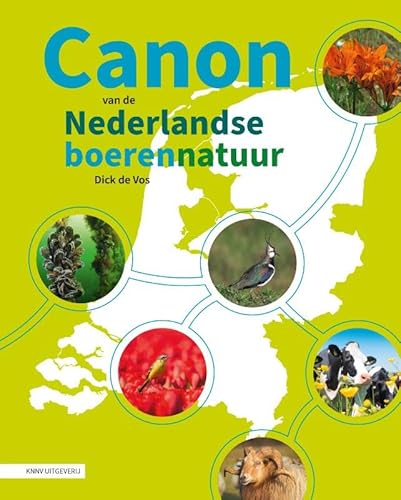 Canon van de Nederlandse boerennatuur: 50 karakteristieke wilde planten en dieren, gewassen en boerderijdieren von KNNV Uitgeverij