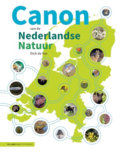 Canon van de Nederlandse Natuur: 50 karakteristieke soorten planten en dieren von KNNV Uitgeverij