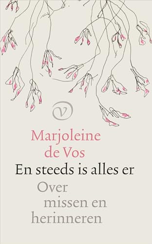 En steeds is alles er: over missen en herinneringen von Uitgeverij Van Oorschot