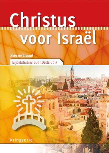 Christus voor Israël: Bijbelstudies over Gods volk (Kringserie)