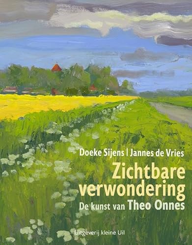 Zichtbare verwondering: De kunst van Theo Onnes von Uitgeverij Kleine Uil