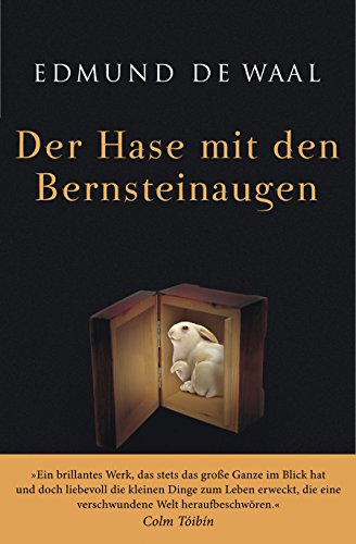 Der Hase mit den Bernsteinaugen: Das verborgene Erbe der Familie Ephrussi