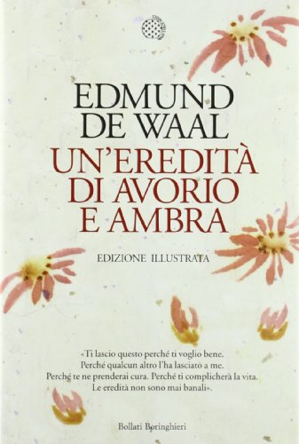 Un'eredità di avorio e ambra. Ediz. illustrata (Fuori collana)