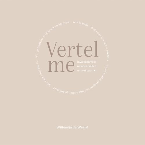 Vertel me: Invulboek voor moeder, vader, oma of opa von Groen