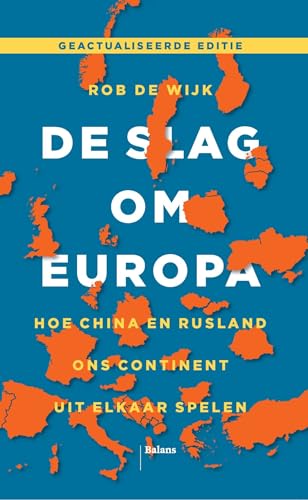 De slag om Europa: hoe China en Rusland ons continent uit elkaar spelen von Balans, Uitgeverij
