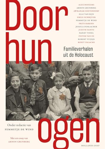 Door hun ogen: familieverhalen uit de Holocaust von Hollands Diep