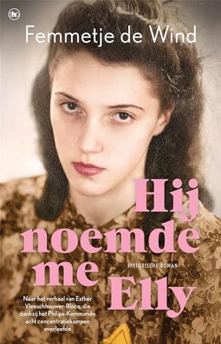 Hij noemde me Elly: historische roman von The House of Books