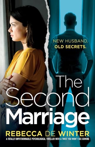 The Second Marriage: A totally unputdownable psychological thriller with a twist you won't see coming! von Storm Publishing