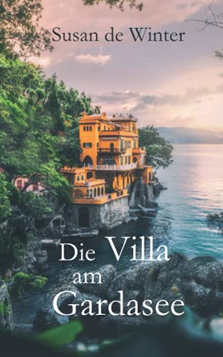Die Villa am Gardasee von Independently published