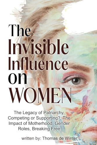 the Invisible Influence on Women: Social Scripts and Silent Expectation von Independently published