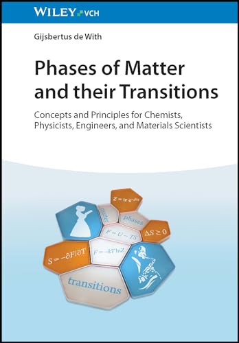 Phases of Matter and their Transitions: Concepts and Principles for Chemists, Physicists, Engineers, and Materials Scientists