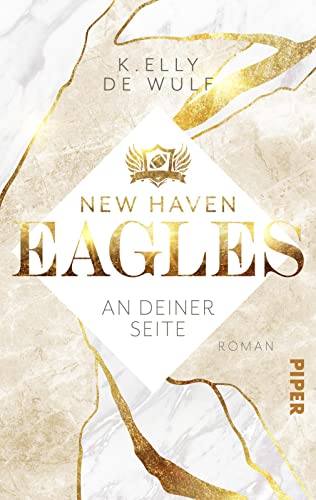 New Haven Eagles – An deiner Seite (Sweet Quarterbacks 1): Roman | Sports-Romance zwischen einem Footballstar und einer Musikerin New Haven Eagles – An deiner Seite (Sweet Quarterbacks 1): Roman | Sports-Romance zwischen einem Footballstar und einer Musikerin