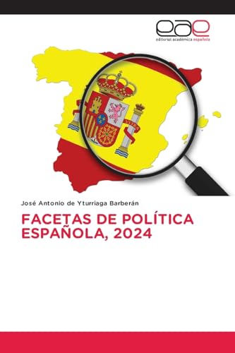 FACETAS DE POLÍTICA ESPAÑOLA, 2024 von Editorial Académica Española