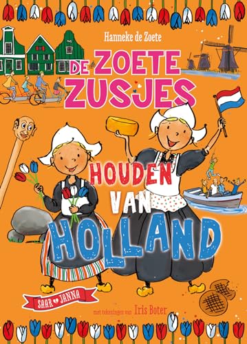 De zoete zusjes houden van Holland von Kosmos Uitgevers