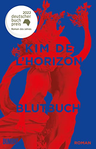 Blutbuch: Ausgezeichnet mit dem Deutschen Buchpreis 2022 und dem Schweizer Buchpreis 2022