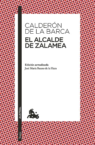 El Alcalde de Zalamea / The Mayor of Zalamea von Planeta Publishing Corp