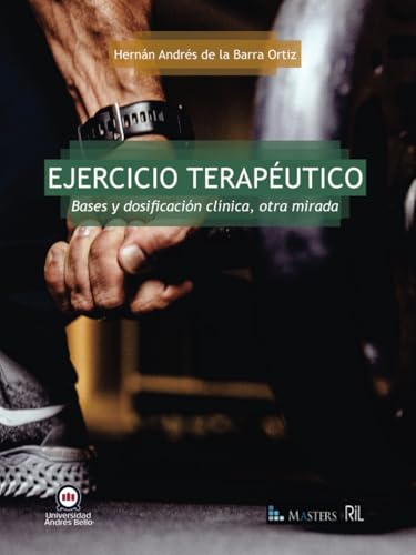 Ejercicio terapéutico. Bases y dosificación clínica, otra mirada Ejercicio terapéutico. Bases y dosificación clínica, otra mirada von RIL Editores