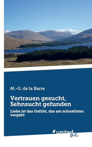 Vertrauen gesucht, Sehnsucht gefunden: Liebe ist das Gefühl, das am schnellsten vergeht