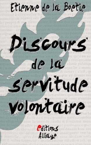 Discours de la servitude volontaire von CreateSpace Independent Publishing Platform