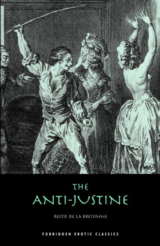 The Anti-Justine: Or, the Joys of Eros (Forbidden Erotic Classics)