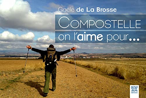 Compostelle on l'aime pour... von SUZAC