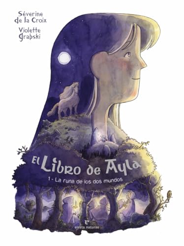 El libro de Ayla: 1. La runa de los dos mundos von Errata Naturae Editores