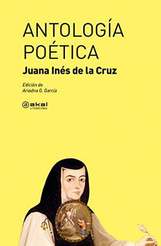 Antología poética: Juana Inés de la Cruz (Literaturas, Band 60)