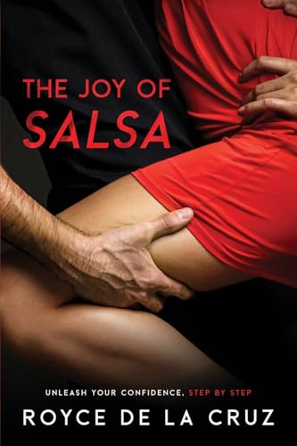 The Joy of Salsa: Unleash Your Confidence, Step by Step von eBookIt.com