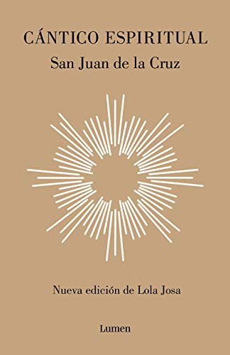 Cántico espiritual: Nueva edición de Lola Josa a la luz de la mística hebrea (Poesía) von LUMEN