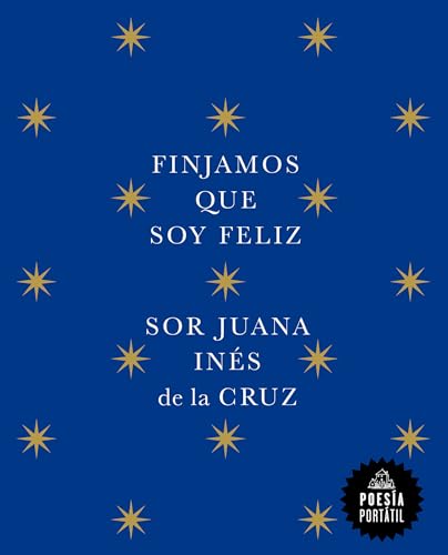 Finjamos que soy feliz (Poesía portátil)