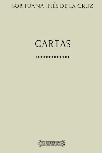 Sor Juana Inés de la Cruz. Cartas