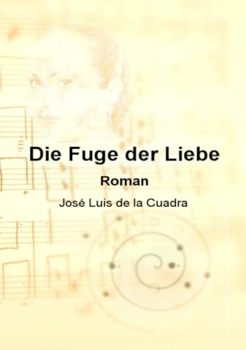 Die Fuge der Liebe: Roman von epubli