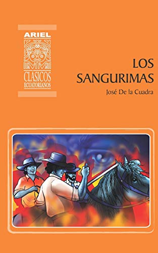 Los Sangurimas (Ariel Clásicos Ecuatorianos, Band 4) von Publicaciones Ariel