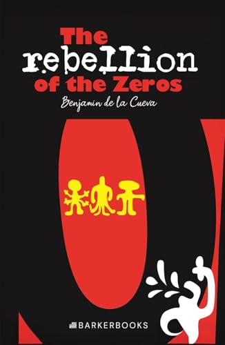 The Rebellion of the Zeros von Barker Publishing LLC