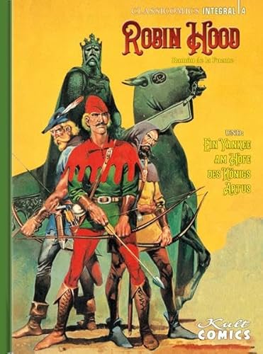 Classicomics 4: Robin Hood & Ein Yankee am Hof des Königs Artus